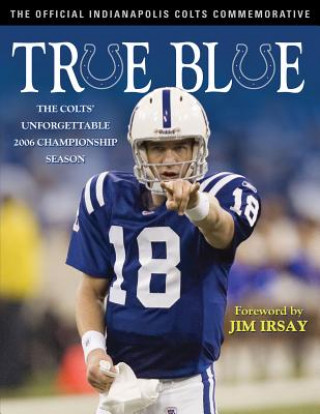 Kniha True Blue Jim Irsay