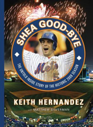 Kniha Shea Good-Bye Keith Hernandez