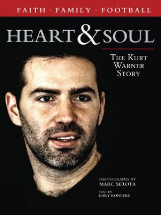 Kniha Heart & Soul: The Kurt Warner Story Gary Ronberg