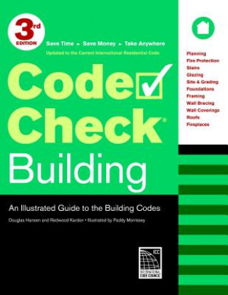 Carte Code Check Building: An Illustrated Guide to the Building Codes Douglas Hansen