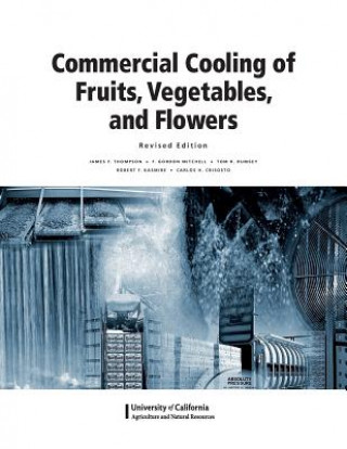 Kniha Commercial Cooling of Fruits, Vegetables, and Flowers James F. Thompson