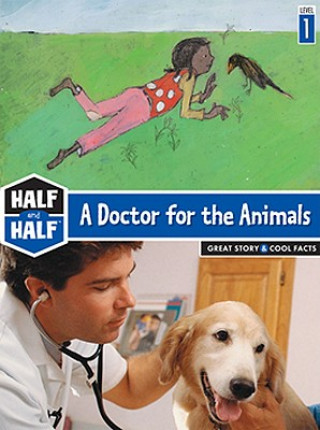 Książka A Doctor for the Animals: Great Story & Cool Facts Gerard Moncomble