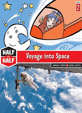Knjiga Voyage Into Space: Great Story & Cool Facts Hubert Ben Kemoun