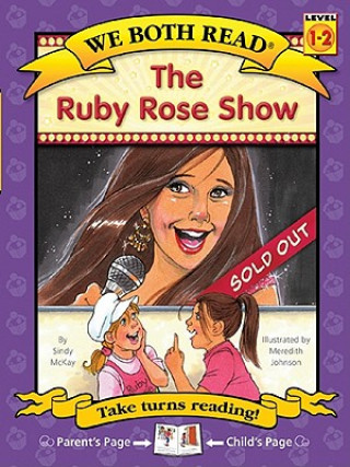 Kniha The Ruby Rose Show (We Both Read-Level 1-2(hardcover)) Sindy McKay