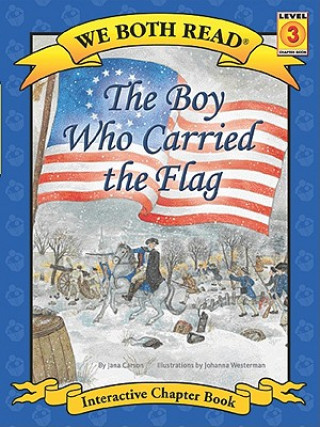 Kniha The Boy Who Carried the Flag (We Both Read(hardcover)) Jana Carson