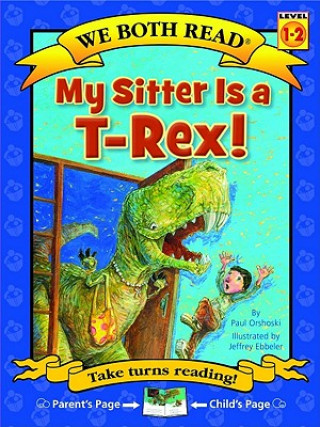 Kniha My Sitter Is A T-Rex! Paul Orshoski