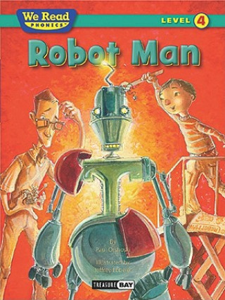 Книга Robot Man (We Read Phonics Level 4 (Hardcover)) Paul Orshoski