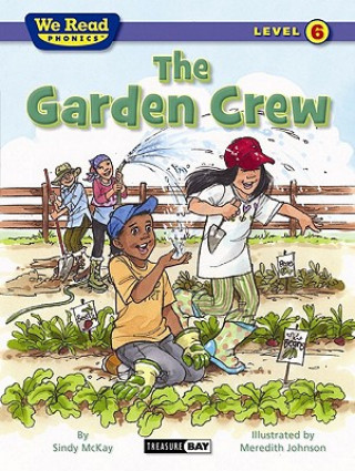 Carte The Garden Crew (We Read Phonics - Level 6) Sindy McKay