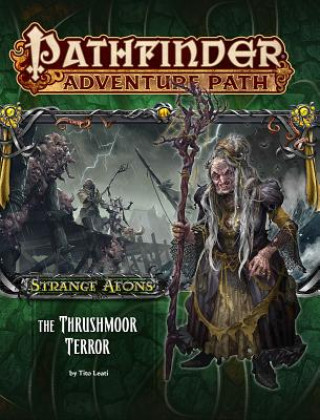 Könyv Pathfinder Adventure Path: Strange Aeons Part 2 - The Thrushmoor Terror Tito Leati