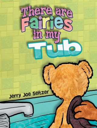 Könyv There Are Fairies in My Tub Jerry Joe Seltzer
