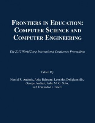 Kniha Frontiers in Education: Computer Science and Computer Engineering Hamid R. Arabnia
