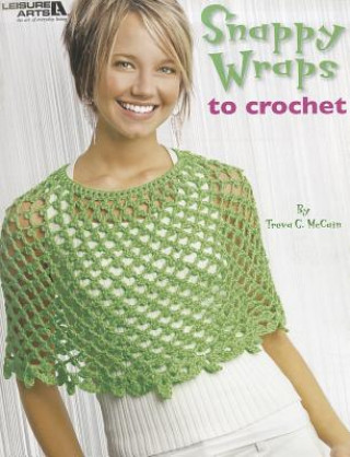 Könyv Snappy Wraps to Crochet Treva G. McCain