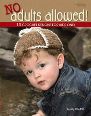 Carte No Adults Allowed! (Leisure Arts #4410) Kay Meadors