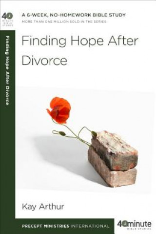 Kniha Finding Hope After Divorce Kay Arthur