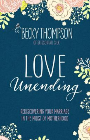 Kniha Love Unending Becky Thompson
