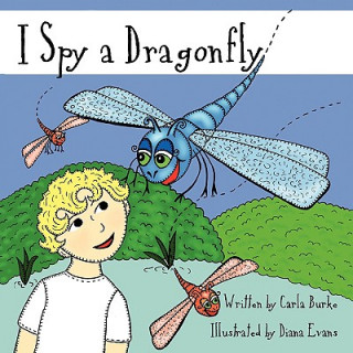 Kniha I Spy a Dragonfly Carla Burke