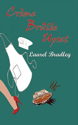 Kniha Creme Brulee Upset Laurel Bradley