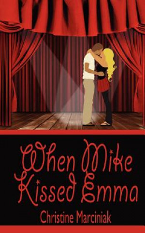 Kniha When Mike Kissed Emma Christine Marciniak