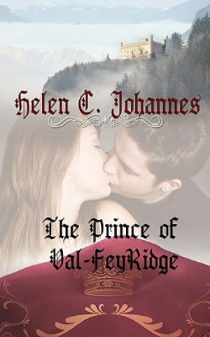 Buch Prince of Val-Feyridge Helen C. Johannes