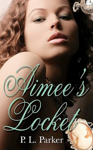 Buch Aimee's Locket P. L. Parker