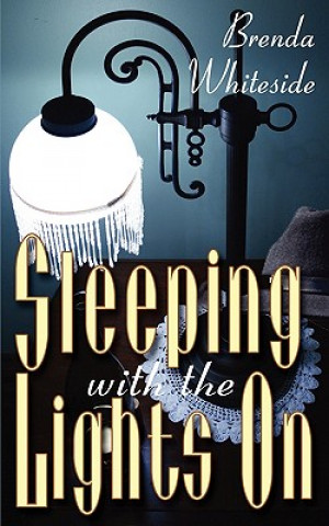 Livre Sleeping with the Lights on Brenda Whiteside