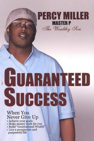 Kniha Guaranteed Success: When You Never Give Up Percy Miller