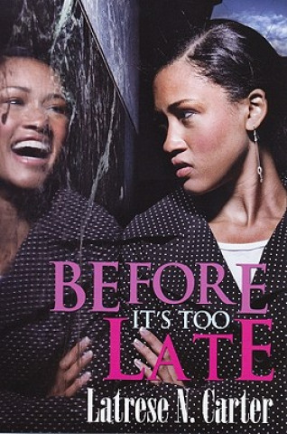 Livre Before It's Too Late Latrese Carter