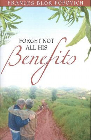Книга Forget Not All His Benefits Frances Blok Popovich