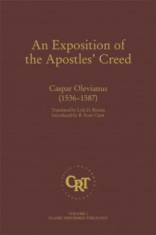 Könyv An Exposition of the Apostles Creed Caspar Olevian