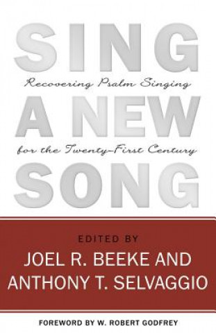 Kniha Sing a New Song Joel R. Beeke