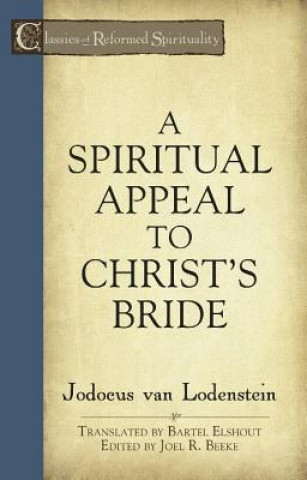 Kniha Spiritual Appeal to Christ's Bride Jodocus Van Lodenstein