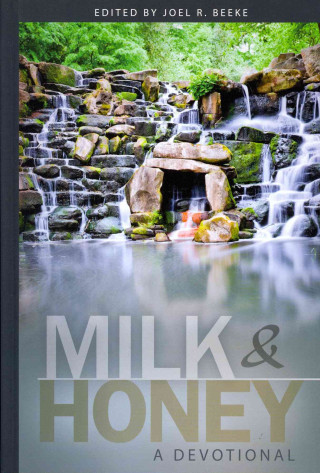 Kniha Milk & Honey: A Devotional Joel R. Beeke