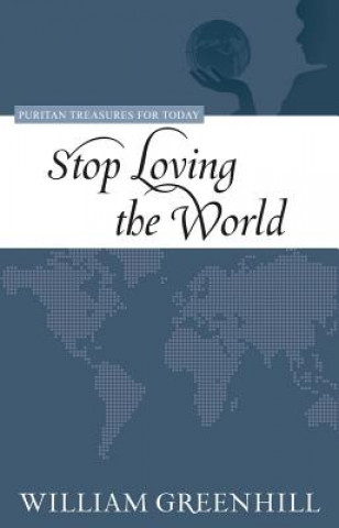 Carte Stop Loving the World William Greenhill
