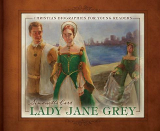 Kniha Lady Jane Grey Simonetta Carr