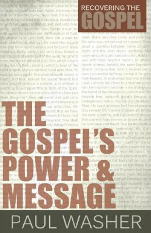 Kniha The Gospel's Power and Message Paul Washer