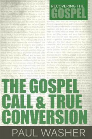 Kniha The Gospel Call and True Conversion Paul Washer