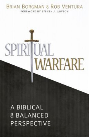 Книга Spiritual Warfare: A Biblical and Balanced Perspective Brian S. Borgman
