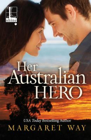 Kniha Her Australian Hero Margaret Way