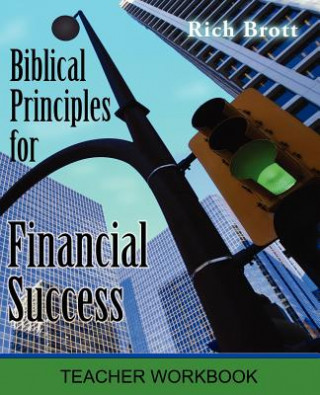 Carte Biblical Principles for Financial Success: Teacher Workbook Rich Brott