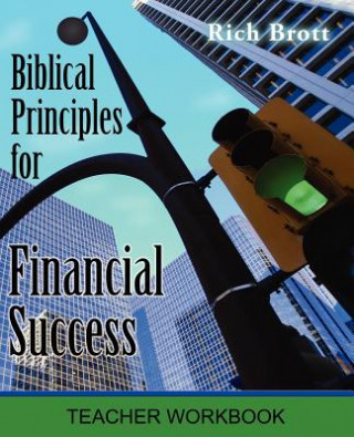 Книга Biblical Principles for Financial Success: Teacher Workbook Rich Brott