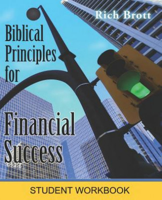 Carte Biblical Principles for Financial Success: Student Workbook Rich Brott