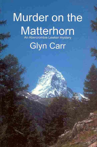 Książka Murder on the Matterhorn Glyn Carr