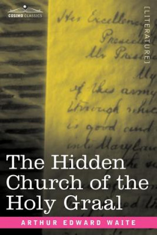 Book Hidden Church of the Holy Graal Arthur Edward Waite