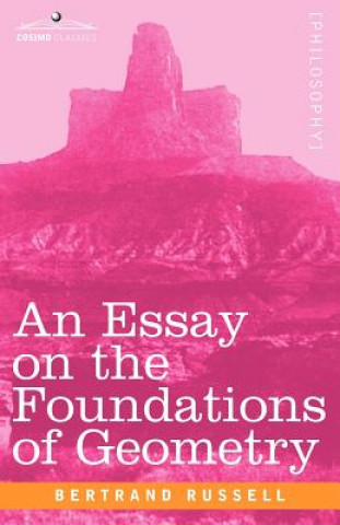 Könyv Essay on the Foundations of Geometry Bertrand Russell