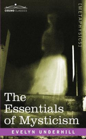 Carte Essentials of Mysticism Evelyn Underhill