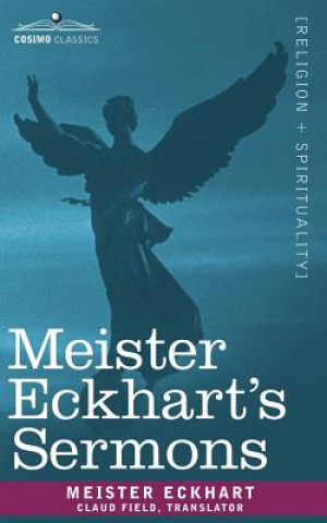 Könyv Meister Eckhart's Sermons Meister Eckhart