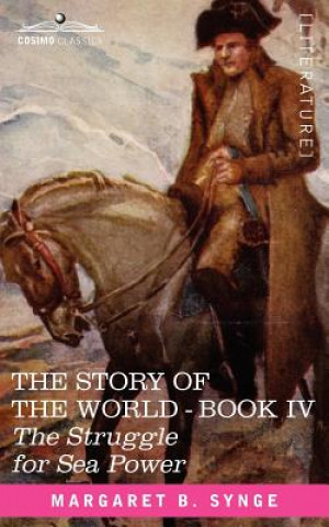 Książka Struggle for Sea Power, Book IV of the Story of the World M. B. Synge