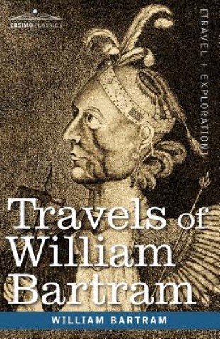 Könyv Travels of William Bartram William Bartram