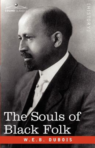 Книга The Souls of Black Folk W. E. B. Du Bois