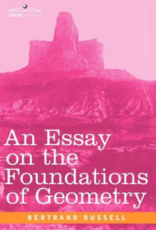 Kniha An Essay on the Foundations of Geometry Bertrand Russell